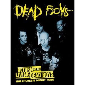 Dead Boys - Dead Boys: Return of the Living Dead Boys: Halloween Night 1986